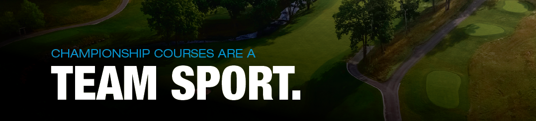 Championship courses are a team sport